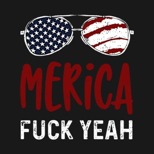 Merica Fuck Yeah T-Shirt