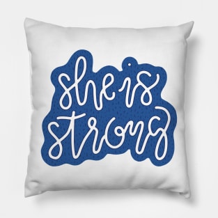 She is Strong Pillow