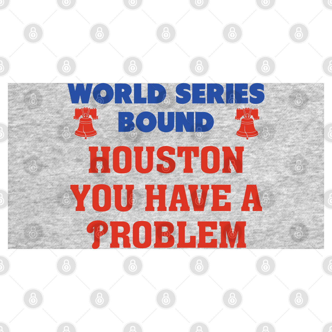 Houston You Have A Problem Shirt Philadelphia Phillies - Teeclover