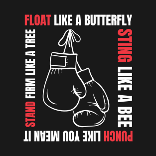 Float Like a Butterfly, Sting Like a Bee T-Shirt