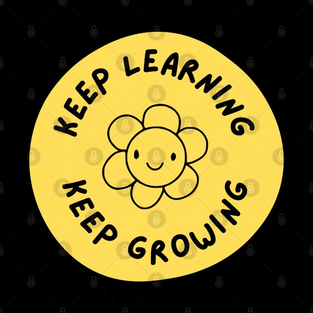 Keep learning, keep growing by Teach Shirt Design