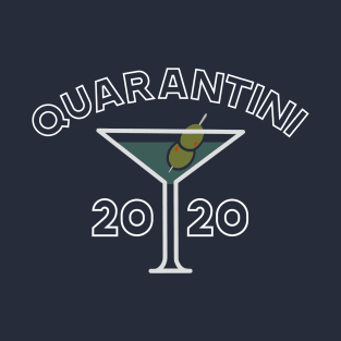 Quarantini 2020 T-Shirt