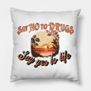 Say no to drugs Pillow