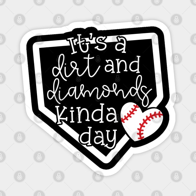 It's A Dirt and Diamonds Kinda Day Baseball Cute Funny Magnet by GlimmerDesigns