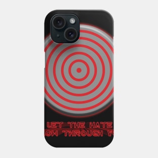 Master Control - Let The Hate Flow Through You Phone Case