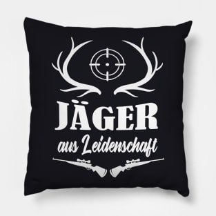 Jäger aus Leidenschaft Pillow