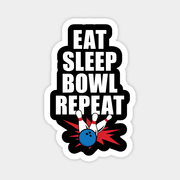 'Eat Sleep Bowl Repeat' Cute Bowling Gamer Magnet by ourwackyhome