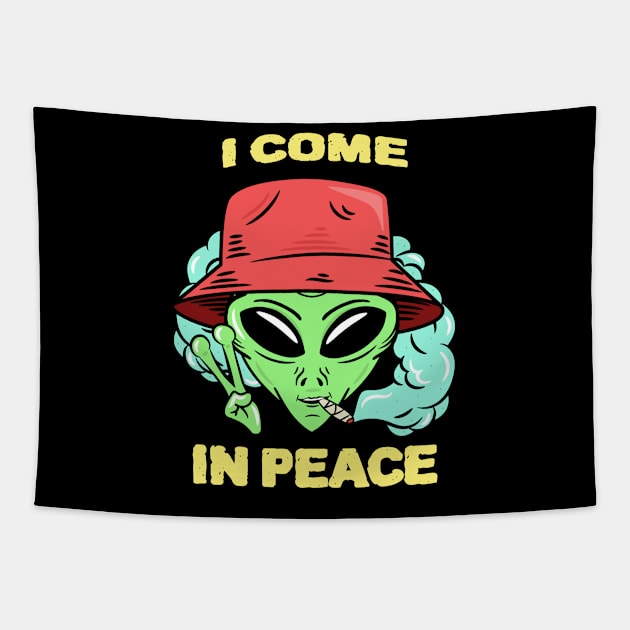 I come in peace Tapestry by ArtJoy