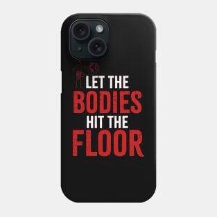 let the bodies hit the floor - Retro Vintage Phone Case