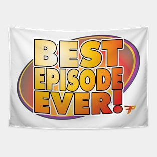 Best Episode Ever! Tapestry