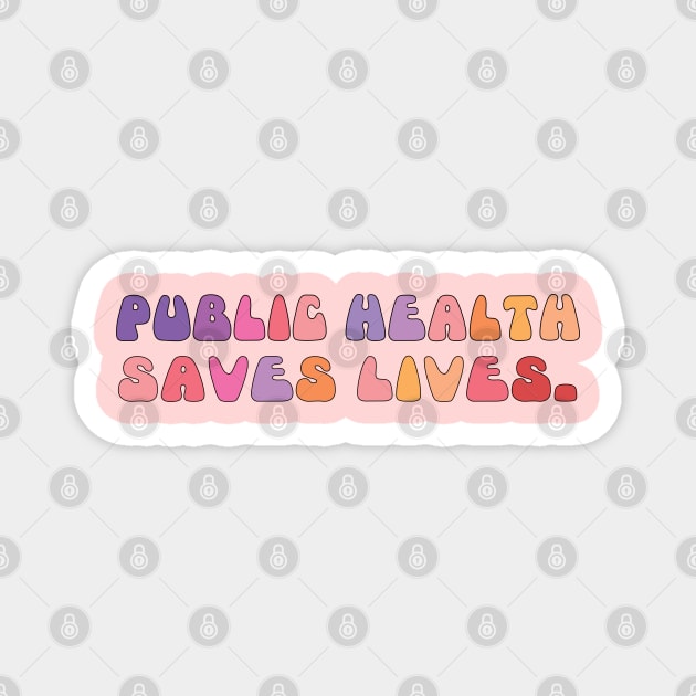 healthcare public health saves life groovy style Magnet by NIKA13