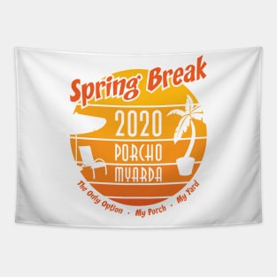 Spring Break 2020 Porcho Myarda Tapestry
