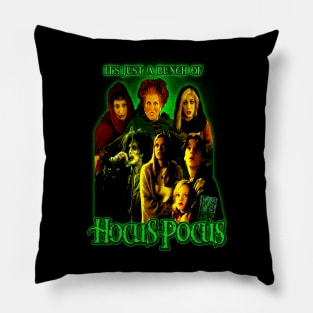 It's Just a bunch of Hocus Pocus. Pillow