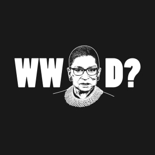 What Would RBG Do? T-Shirt