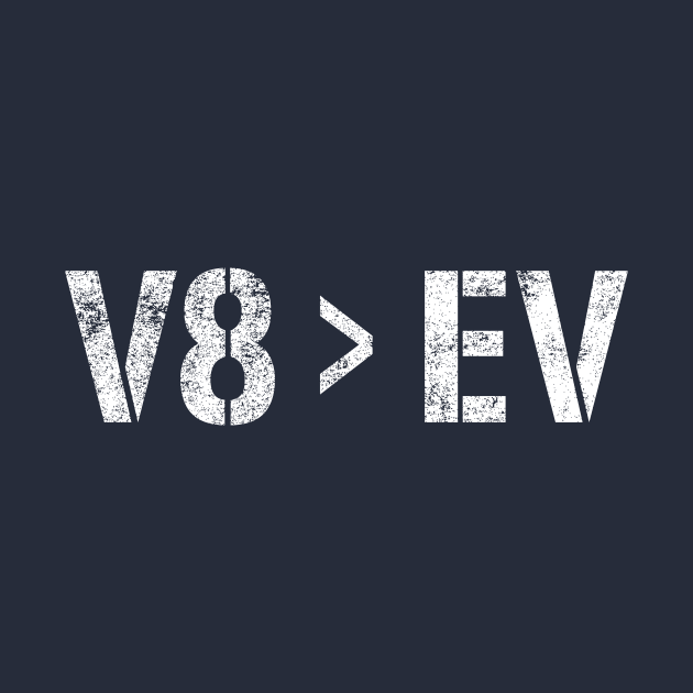 V8 > EV by AnimalatWork