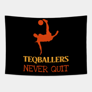 Teqballers Never Quit Tapestry