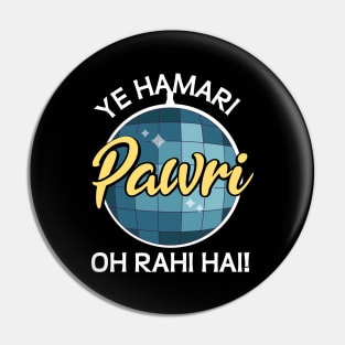 Ye Hamari Pawri Oh rahi hai Hindi Meme Quote Party design Pin