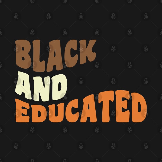 Black and educated by UrbanLifeApparel