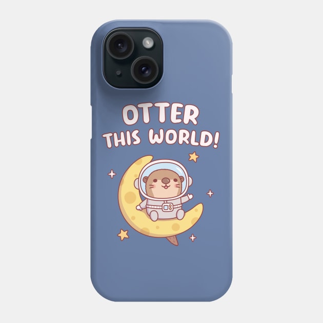 Cute Otter Astronaut On Moon Otter This World Funny Phone Case by rustydoodle