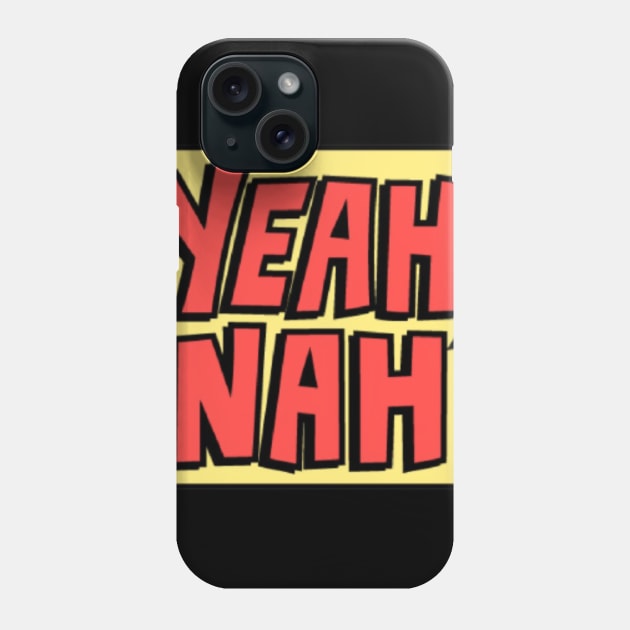 Yeah NAH t-shirt design Phone Case by Stevie26