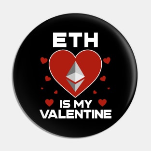 Ethereum Is My Valentine ETH Coin To The Moon Crypto Token Cryptocurrency Blockchain Wallet Birthday Gift For Men Women Kids Pin