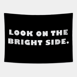 Look on the bright side Tapestry