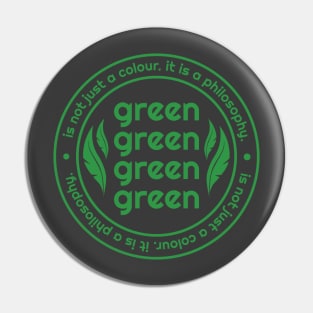 Green Philosophy Pin