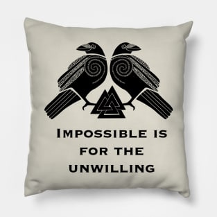 Impossible is for the unwilling . Viking symbols. Raven, Valknut. Pillow