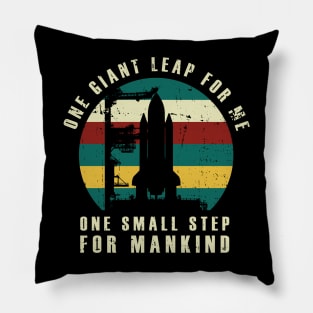 One Giant Leap For Me, One Small Step For Mankind Pillow