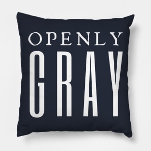 Openly Gray Pillow