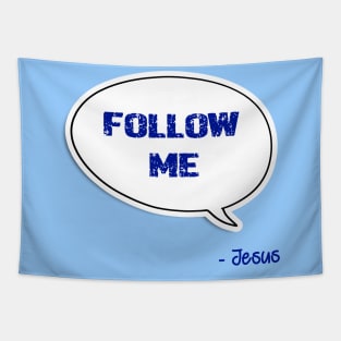 Bible quote "Follow Me" Jesus in blue God Christian design Tapestry