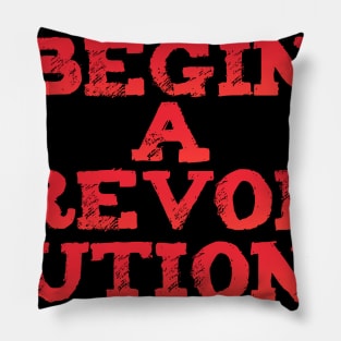 BEGIN REVOLUTION Pillow