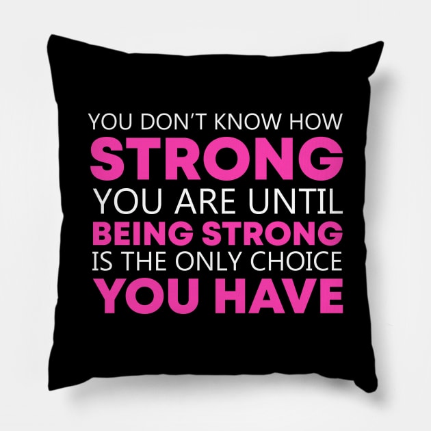 Cancer Awareness Being Strong Pillow by TheBestHumorApparel