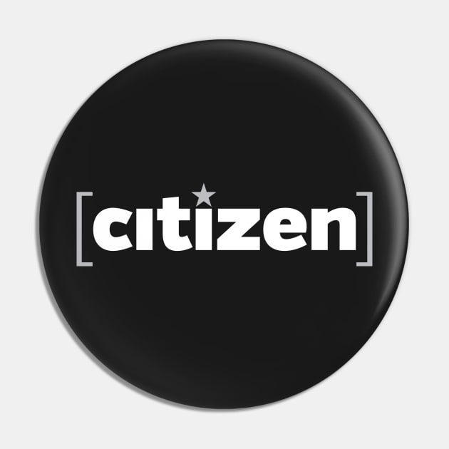 citizen Pin by directdesign