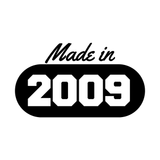 Made in 2009 T-Shirt