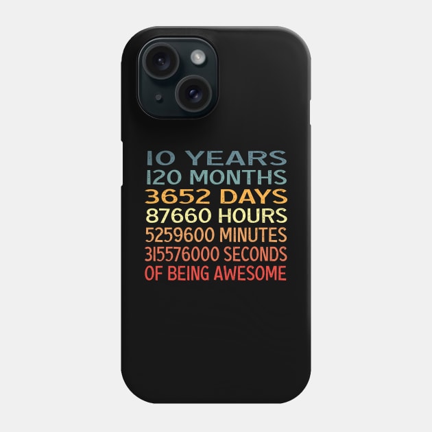 10 Years Old 10th Birthday 10 Years Being Awesome Phone Case by DaStore