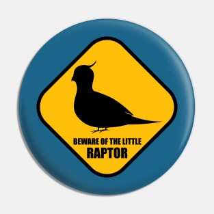 Cockatiel Beware of The Little Raptor Funny Pin