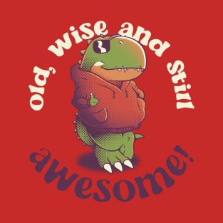 Old, Wise, and Still Awesome - T-Rex Sunglasses by Tobe Fonseca T-Shirt