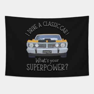 Funny - I drive Classic Cars, whats your SuperPower? Tapestry