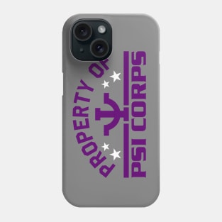 Property of Psi Corps Phone Case