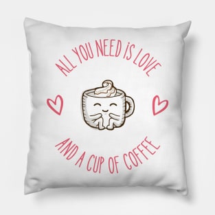 All You Need is Love and a Cup of Coffee Pillow
