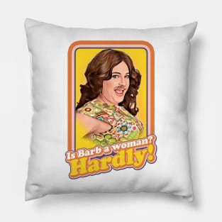 Barb Hardly: Woman?! Pillow