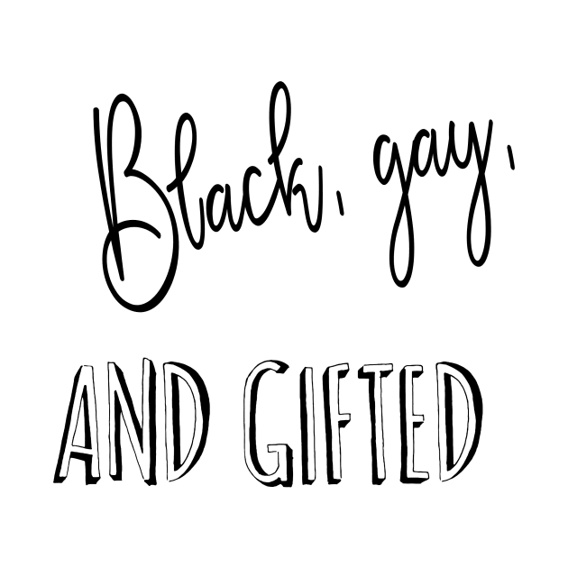 Black, gay and GIFTED by GribouilleTherapie