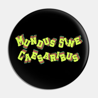 Mundus-Sine-Caesaribus Pin