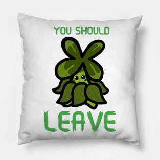 You Should Leave Pillow