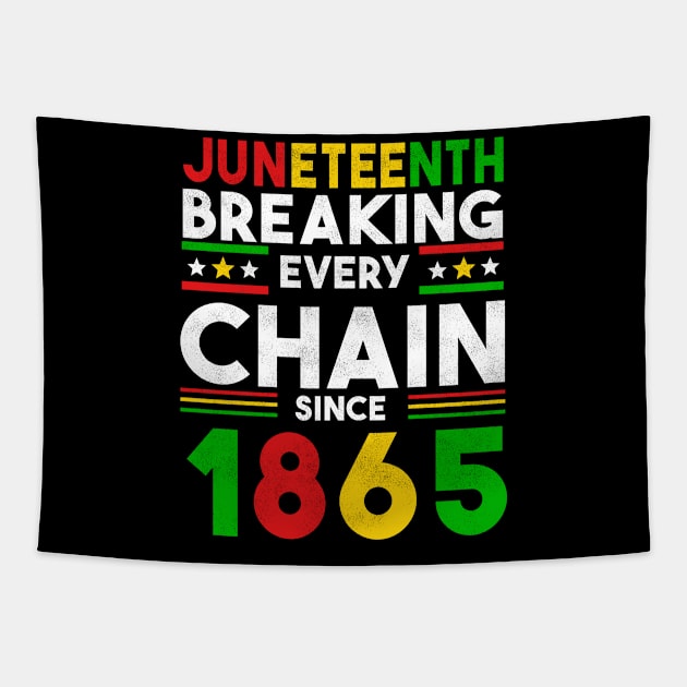 juneteenth breaking every chain since 1865 Tapestry by first12