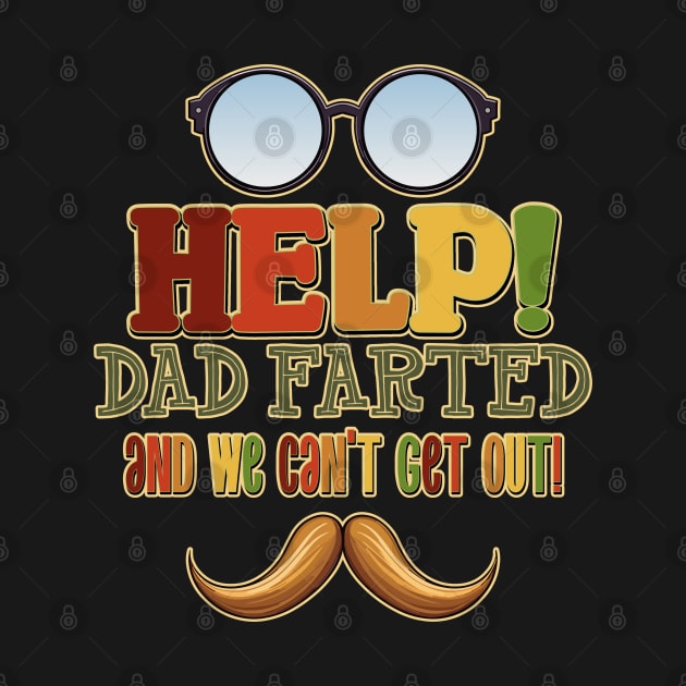 Help! Dad Farted and We Can't Get Out! Glasses Design by DanielLiamGill