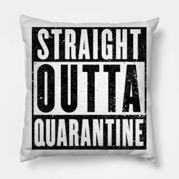 Straight Outta Quarantine Pillow by SpottydoggCreatives