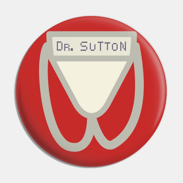 Paging Dr. Sutton Pin by Kyle O'Briant