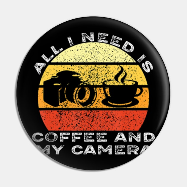 All I Need Is Coffee And My Camera Vintage Pin by marchizano